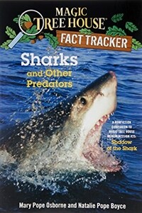 Sharks and Other Predators: A Nonfiction Companion to Magic Tree House Merlin Mission #25: Shadow of the Shark (Paperback)
