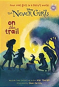 Never Girls #10: On the Trail (Disney: The Never Girls) (Paperback)