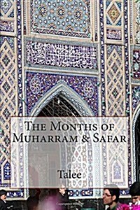 The Months of Muharram & Safar (Paperback)