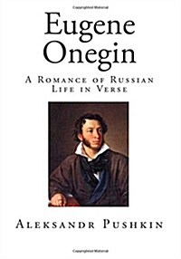 Eugene Onegin: A Romance of Russian Life in Verse (Paperback)