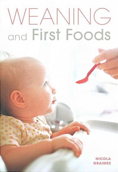 Weaning and First Foods (Paperback, New)