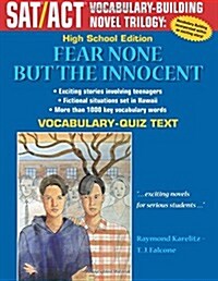 Fear None But the Innocent: High School Vocabulary-Quiz Text (Paperback)