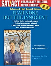 Fear None But the Innocent: Advanced High School Edition (Paperback)