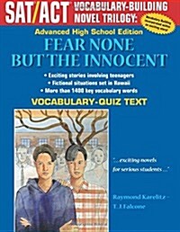 Fear None But the Innocent: Advanced High School Vocabulary-Quiz Text (Paperback)