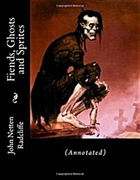 Fiends, Ghosts and Sprites: (Annotated) (Paperback)