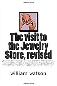 The visit to the Jewelry Store, revised (Paperback)