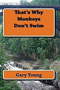 Thats Why Monkeys Dont Swim (Paperback)