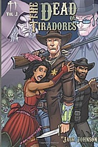 The Dead of Tiradores Volume 1: A Joss Dresden Novel (Paperback)