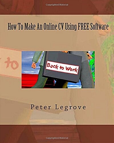 How to Make an Online Cv Using Free Software (Paperback, 2nd)