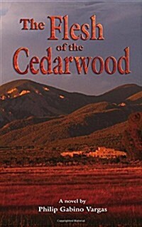 The Flesh of the Cedarwood (Paperback)