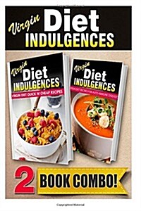 Virgin Diet Recipes for Auto-Immune Diseases and Quick N Cheap Recipes: 2 Book Combo (Paperback)