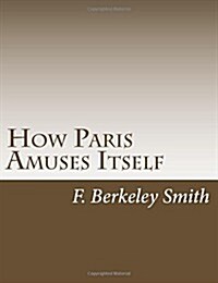 How Paris Amuses Itself (Paperback)