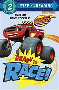 Ready to Race! (Blaze and the Monster Machines) (Paperback)