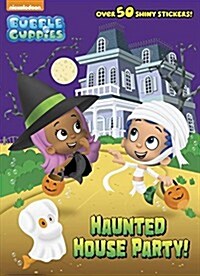Haunted House Party! (Bubble Guppies) (Paperback)