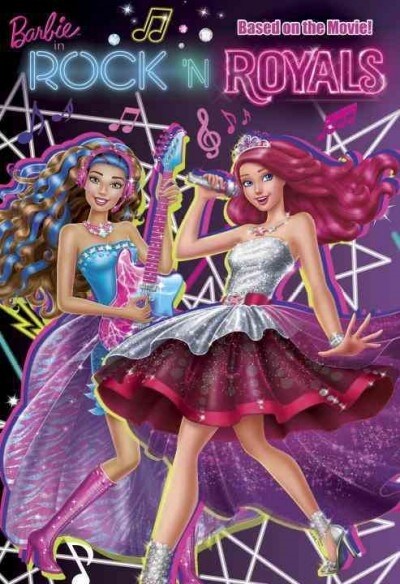 Barbie in Rock n Royals: The Chapter Book (Barbie in Rock n Royals) (Library Binding)