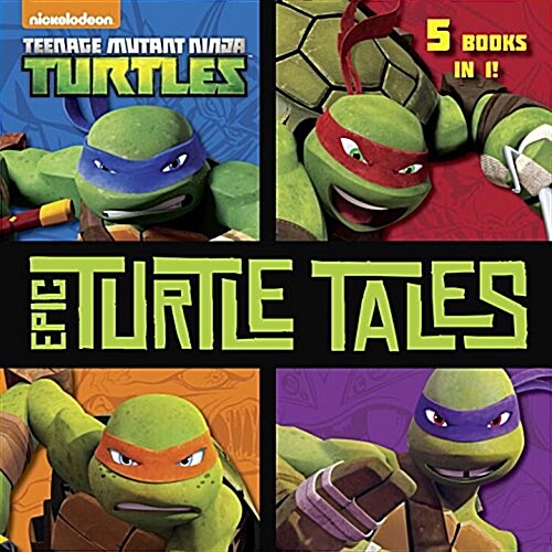 Epic Turtle Tales (Teenage Mutant Ninja Turtles) (Hardcover)