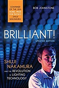 Brilliant!: Shuji Nakamura and the Revolution in Lighting Technology (Paperback, Updated)