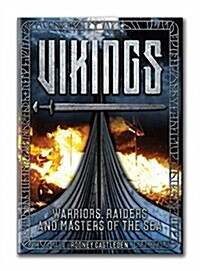 Vikings: Warriors, Raiders, and Masters of the Sea (Hardcover)