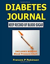 Diabetes Journal: Keep Record of Blood Sugar (Paperback)