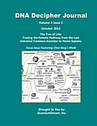 DNA Decipher Journal Volume 4 Issue 2: The Tree of Life: Tracing the Genetic Pathway from the Last Universal Common Ancestor to Homo Sapiens (Paperback)