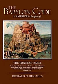 The Babylon Code: Is America in Prophecy? (Hardcover)