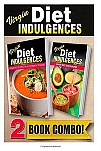 Virgin Diet Recipes for Auto-Immune Diseases and Virgin Diet Raw Recipes: 2 Book Combo (Paperback)