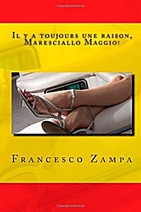 Il Y a Toujours Une Raison, Maresciallo Maggio! (Paperback)