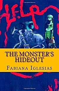The monster큦 hideout (Paperback)
