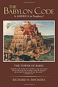 The Babylon Code: Is America in Prophecy? (Paperback)
