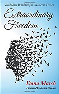 Extraordinary Freedom: Buddhist Wisdom for Modern Times (Paperback)
