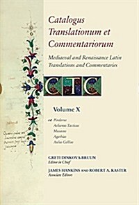 Catalogus Translationum Et Commentariorum: Mediaeval and Renaissance Latin Translations and Commentaries: Annotated Lists and Guides (Hardcover)