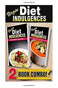 Your Favorite Food Part 1 and Virgin Diet Recipes for Auto-Immune Diseases: 2 Book Combo (Paperback)