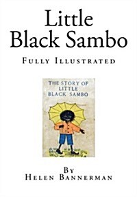 Little Black Sambo: Fully Illustrated (Paperback)