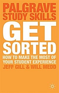 Get Sorted : How to Make the Most of Your Student Experience (Paperback)