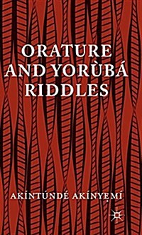 Orature and Yoruba Riddles (Hardcover)