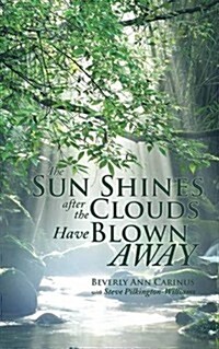 The Sun Shines After the Clouds Have Blown Away (Paperback)