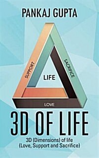 3D of Life: 3D (Dimensions) of Life (Love, Support and Sacrifice) (Paperback)