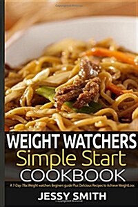 Weight Watchers Simple Start Cookbook (Paperback, Large Print)