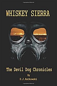 Whiskey Sierra - The Devil Dog Chronicles (Paperback)