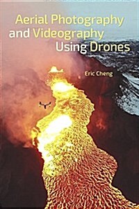 Aerial Photography and Videography Using Drones (Paperback)