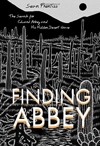 Finding Abbey: The Search for Edward Abbey and His Hidden Desert Grave (Paperback)