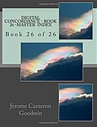 Digital Concordance - Book 26 -Master Index: Book 26 of 26 (Paperback)