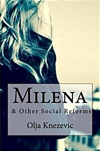 Milena: & Other Social Reforms (Paperback)