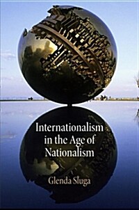 Internationalism in the Age of Nationalism (Paperback)