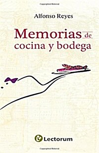 Memorias de Cocina y Bodega (Paperback)