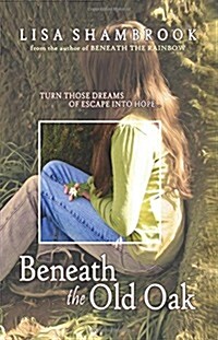 Beneath the Old Oak (Paperback)