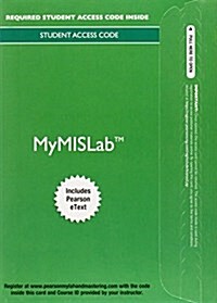 Mylab MIS with Pearson Etext -- Access Card -- For Experiencing MIS (Hardcover, 6)