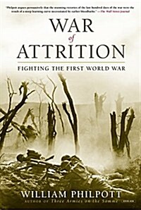 War of Attrition: Fighting the First World War (Paperback)