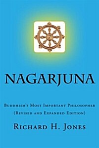 Nagarjuna: Buddhisms Most Important Philosopher (Paperback)