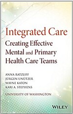 Integrated Care: Creating Effective Mental and Primary Health Care Teams (Paperback)